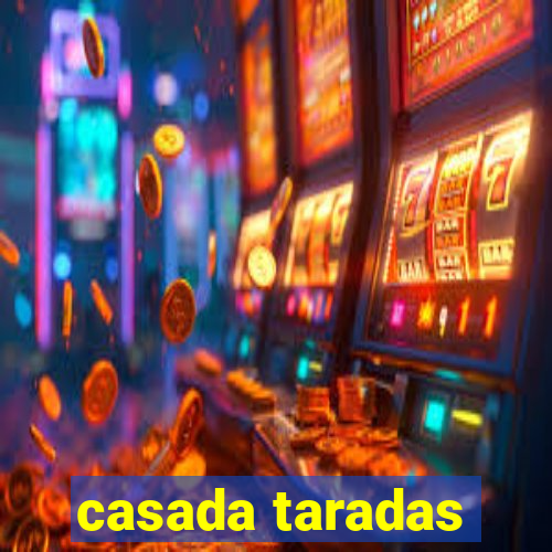 casada taradas